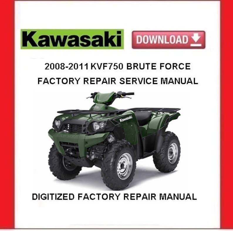 KAWASAKI KVF750 BRUTE FORCE 2008-2011 Factory Service Repair Manual pdf Download