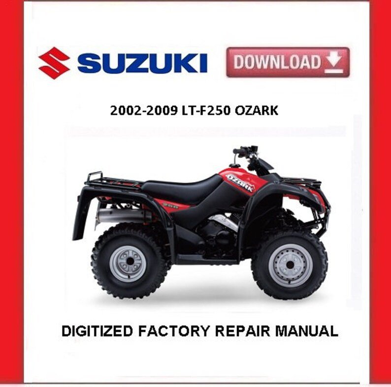 SUZUKI LT-F250 OZARK 2002-2009 Factory Service Repair Manual pdf Download