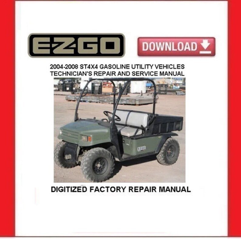 EZGO ST4X4 Gasoline Utility Carts 2004-2008 Service Repair Manual pdf Download