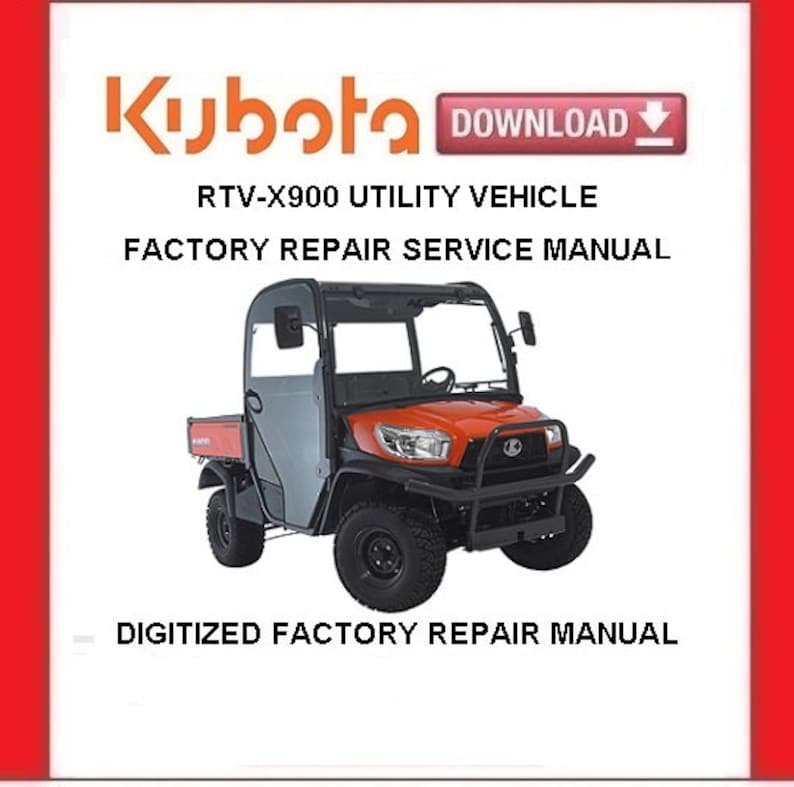 KUBOTA RTV-X900 Utility Vehicle Workshop Service Repair Manual pdf Download