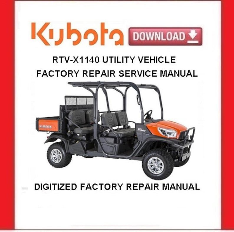 KUBOTA RTV-X1140 Gasoline Utility Vehicle Workshop Service Repair Manual pdf Download