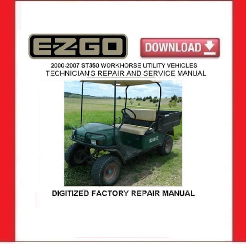 EZGO ST350 WORKHORSE Gasoline Utility Carts 2000-2007 Service Repair Manual pdf Download