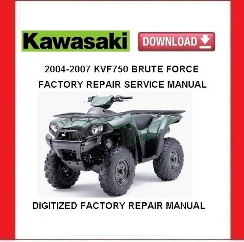KAWASAKI KVF750 BRUTE FORCE 2004-2007 Factory Service Repair Manual pdf Download