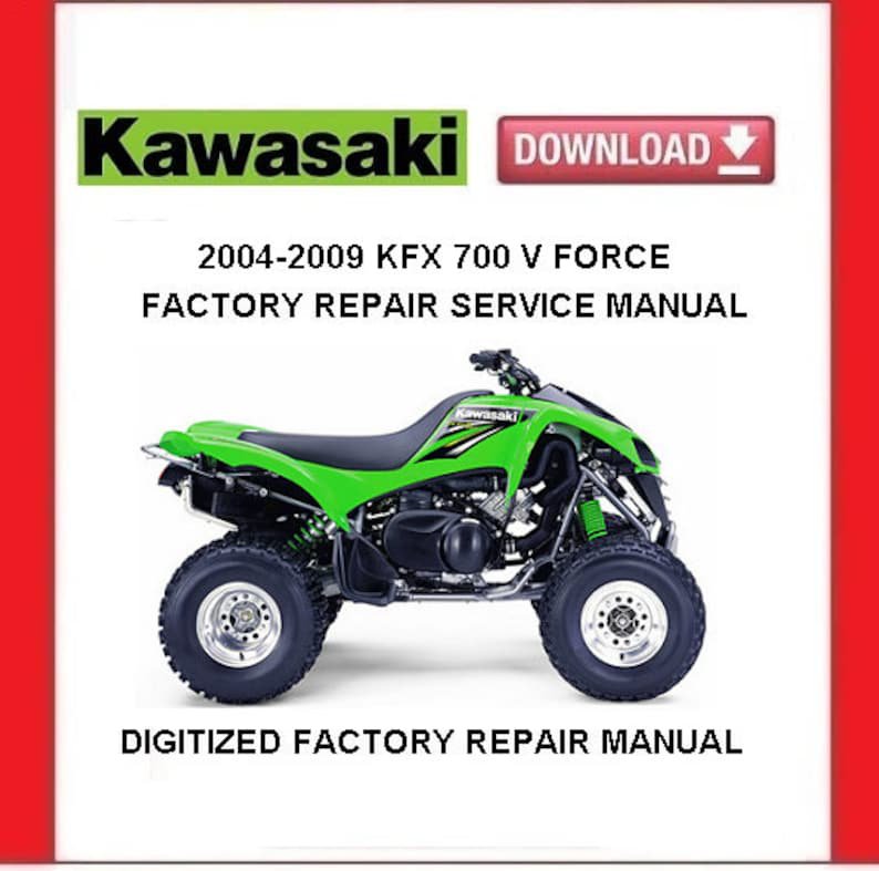 KAWASAKI KFX700 V FORCE 2004-2009 Factory Service Repair Manual pdf Download