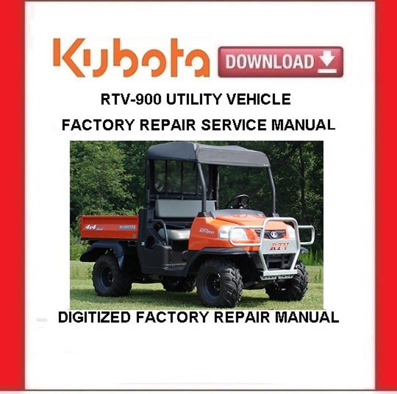 KUBOTA RTV-900 Utility Vehicle Workshop Service Repair Manual pdf Download