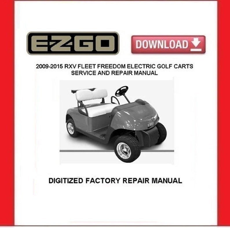 EZGO RXV Fleet Freedom Electric Golf Carts 2009-2015 Service Repair Manual pdf Download
