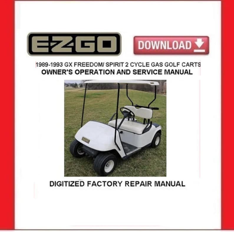 EZGO Freedom Spirit GX (1989-1993) 2 Cycle Gas Golf Cart Service Repair Manual pdf Download