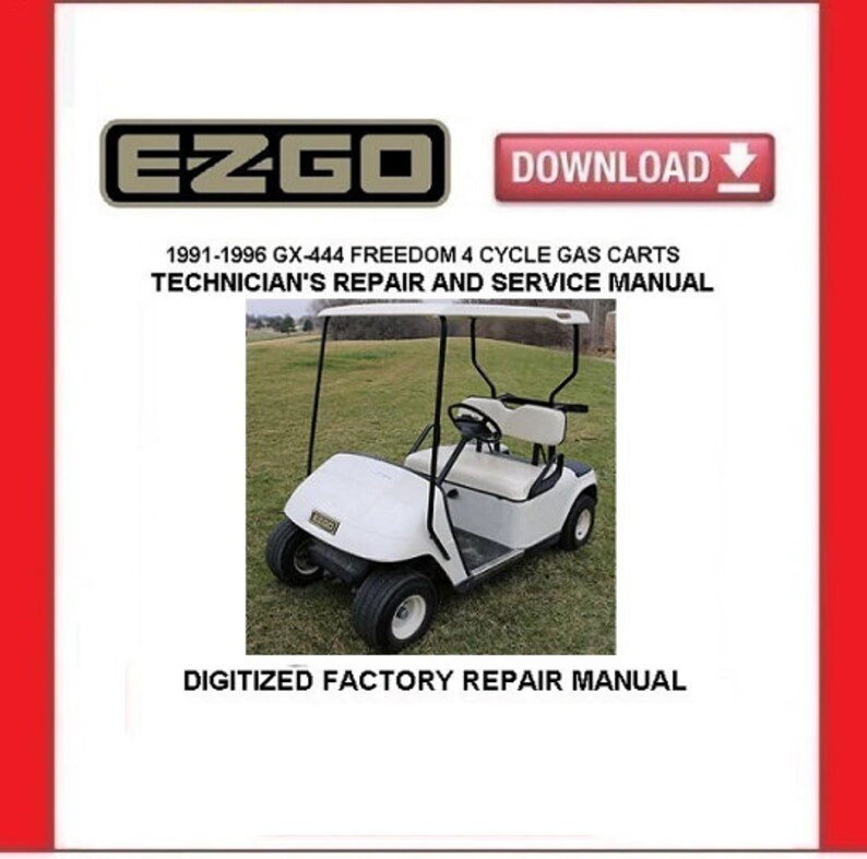 EZGO FREEDOM GX-444 (1991-1996) Gas Golf Cart Service Repair Manual pdf Download