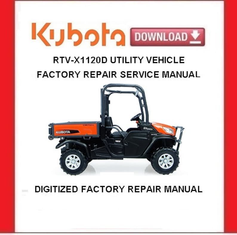 KUBOTA RTV-X1120D Utility Vehicle Workshop Service Repair Manual pdf Download