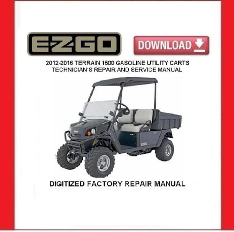 EZGO TERRAIN 1500 Gasoline Utility Carts 2012-2016 Service Repair Manual pdf Download