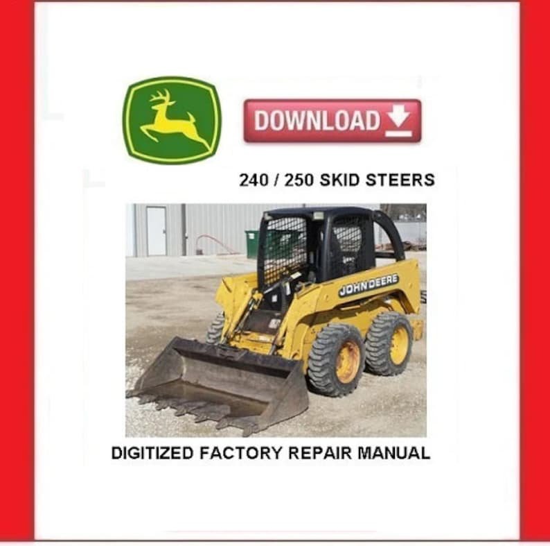 John Deere 240 / 250 Skid Steer Loaders Technical repair manual pdf download