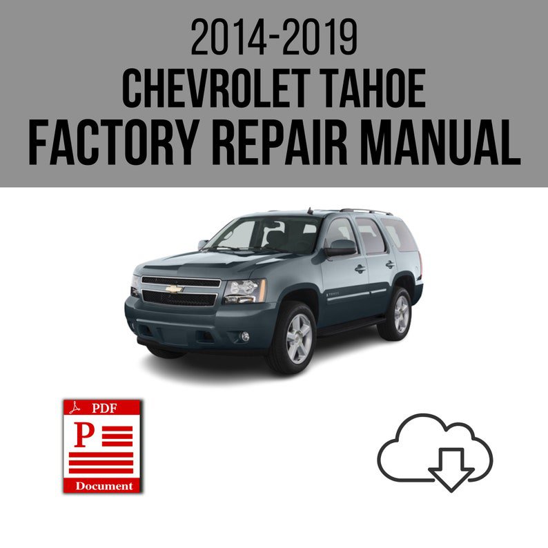 Chevrolet Tahoe 2014-2019 Workshop Service Repair Manual Download