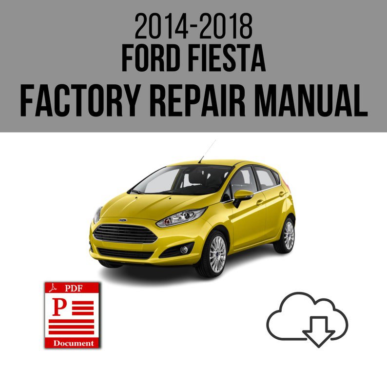 Ford Fiesta 2014-2018 Workshop Service Repair Manual Download