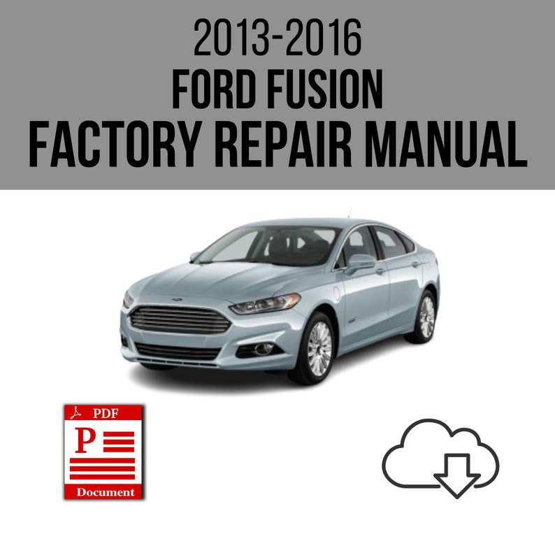 Ford Fusion 2013-2016 Workshop Service Repair Manual Download