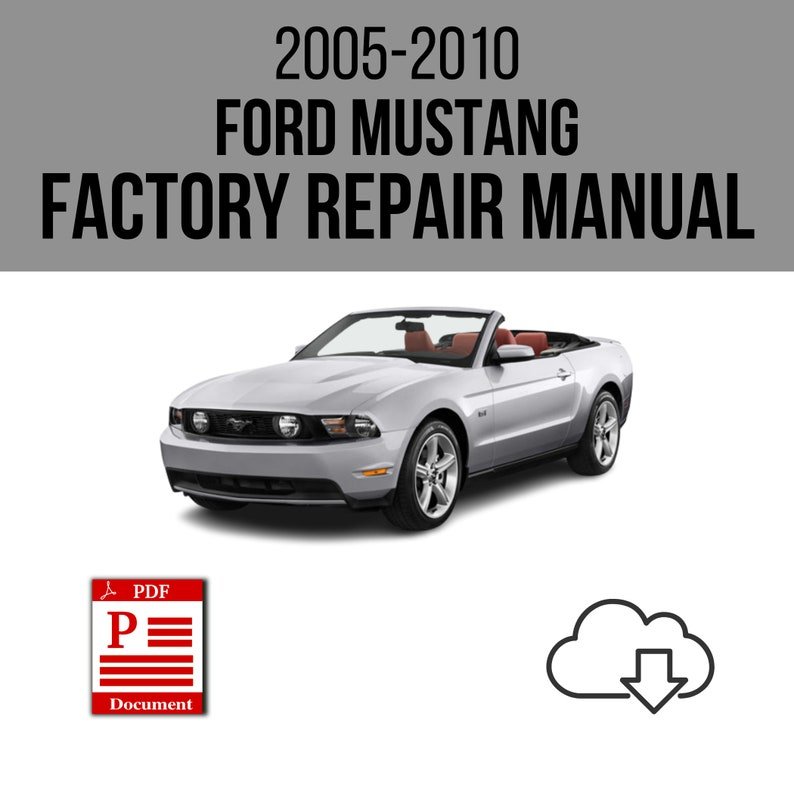 Ford Mustang 2005-2010 Workshop Service Repair Manual Download