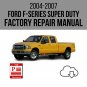 Ford Super Duty F250 F350 F450 F550 2004-2007 Workshop Service Repair Manual Download