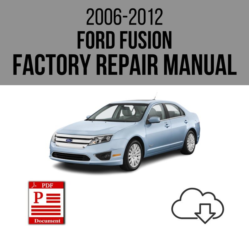 Ford Fusion 2006-2012 Workshop Service Repair Manual Download