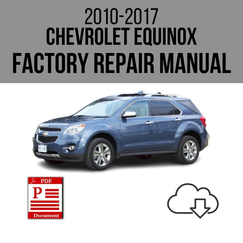 Chevrolet Equinox 2010-2017 Workshop Service Repair Manual Download