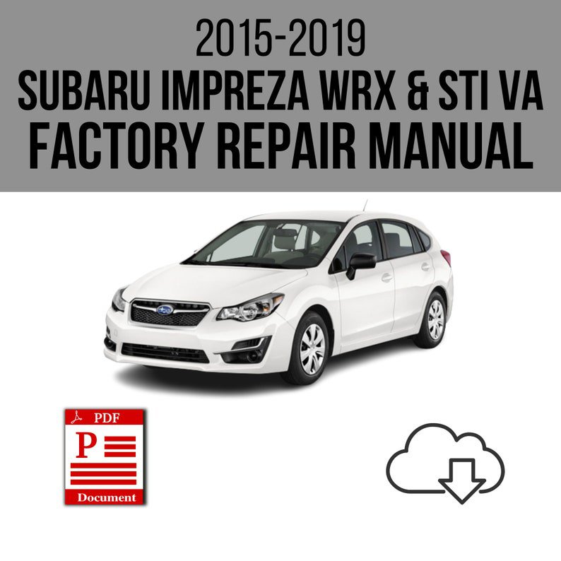 Subaru Impreza WRX & STI VA 2015-2019 Workshop Service Repair Manual Download