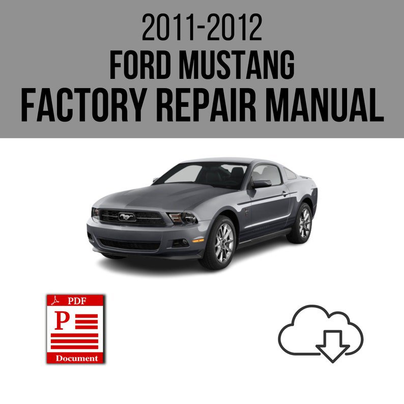 Ford Mustang 2011-2012 Workshop Service Repair Manual Download