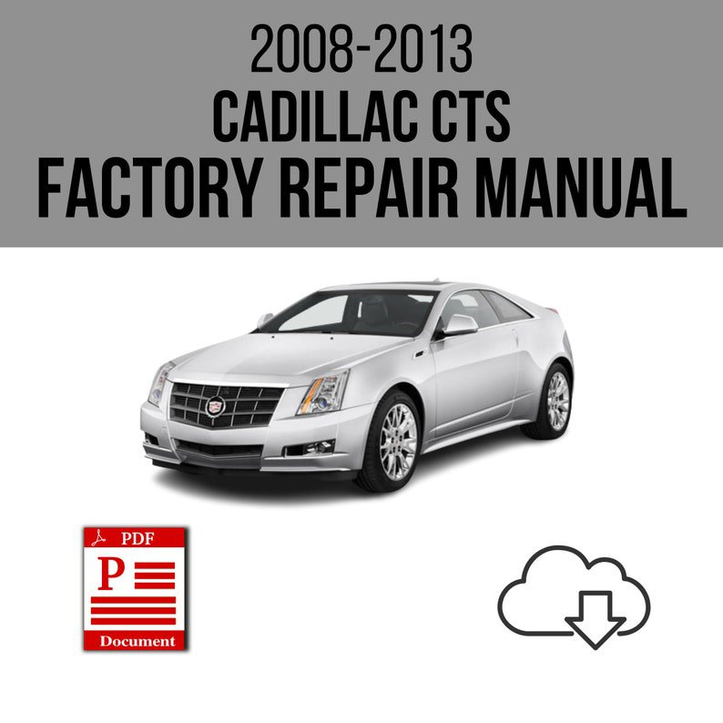 Cadillac CTS 2008-2013 Workshop Service Repair Manual Download