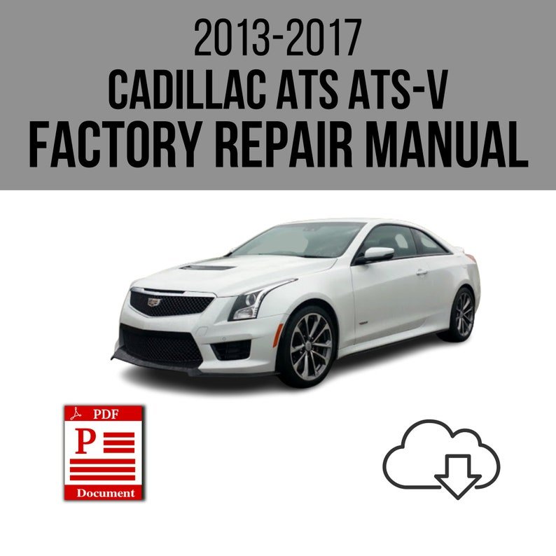 Cadillac ATS ATS-V 2013-2017 Workshop Service Repair Manual Download