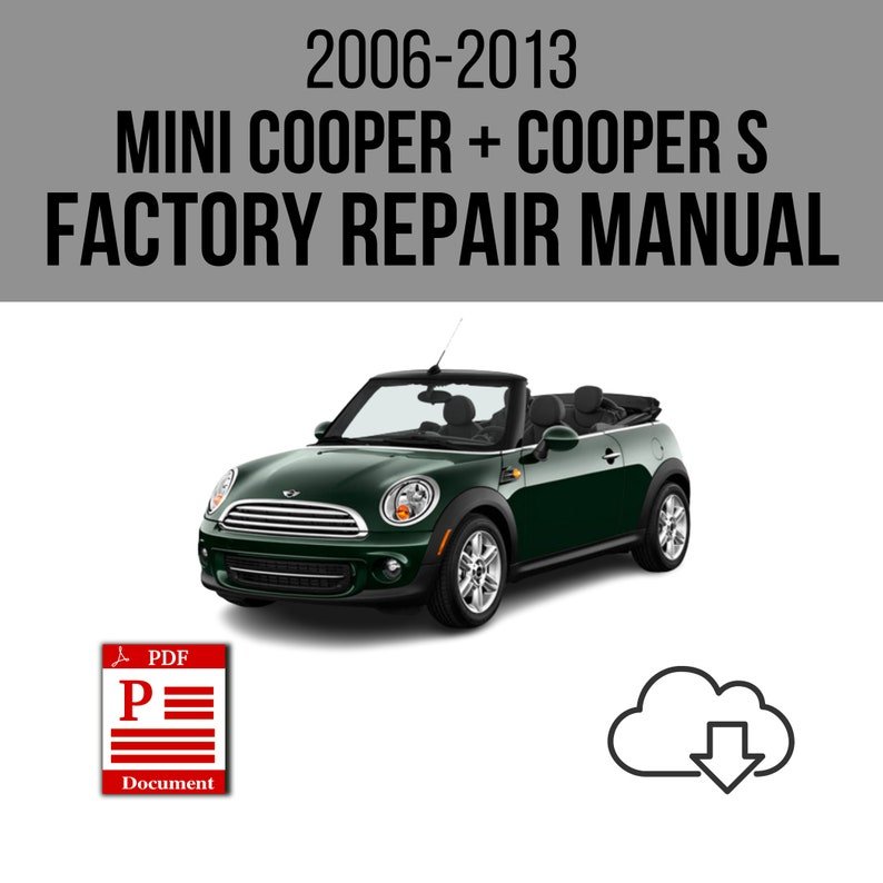 Mini Cooper + Cooper S 2006-2013 Workshop Service Repair Manual Download
