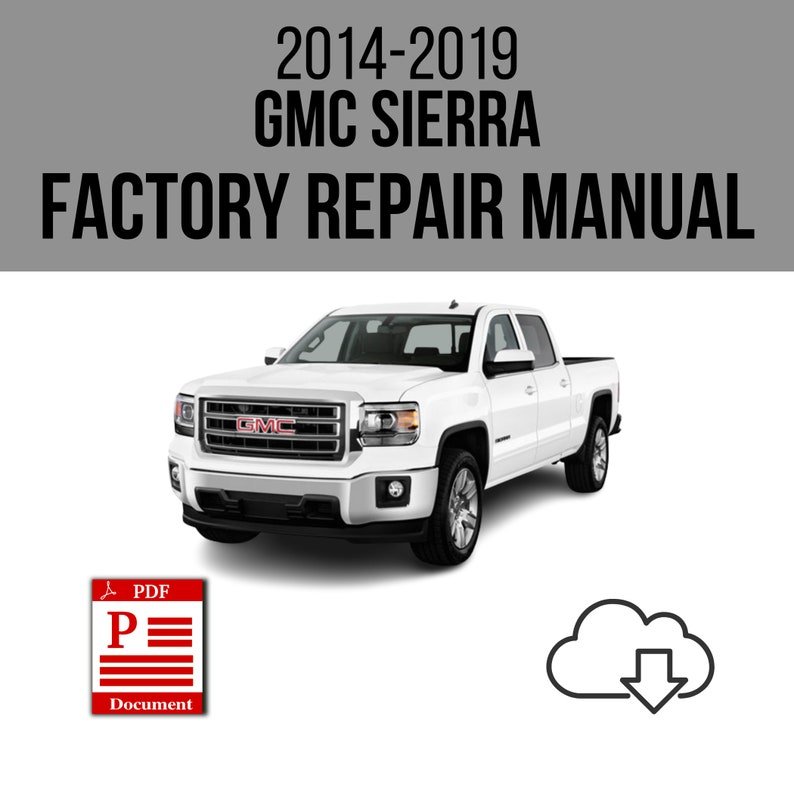 GMC Sierra 2014-2019 Workshop Service Repair Manual Download