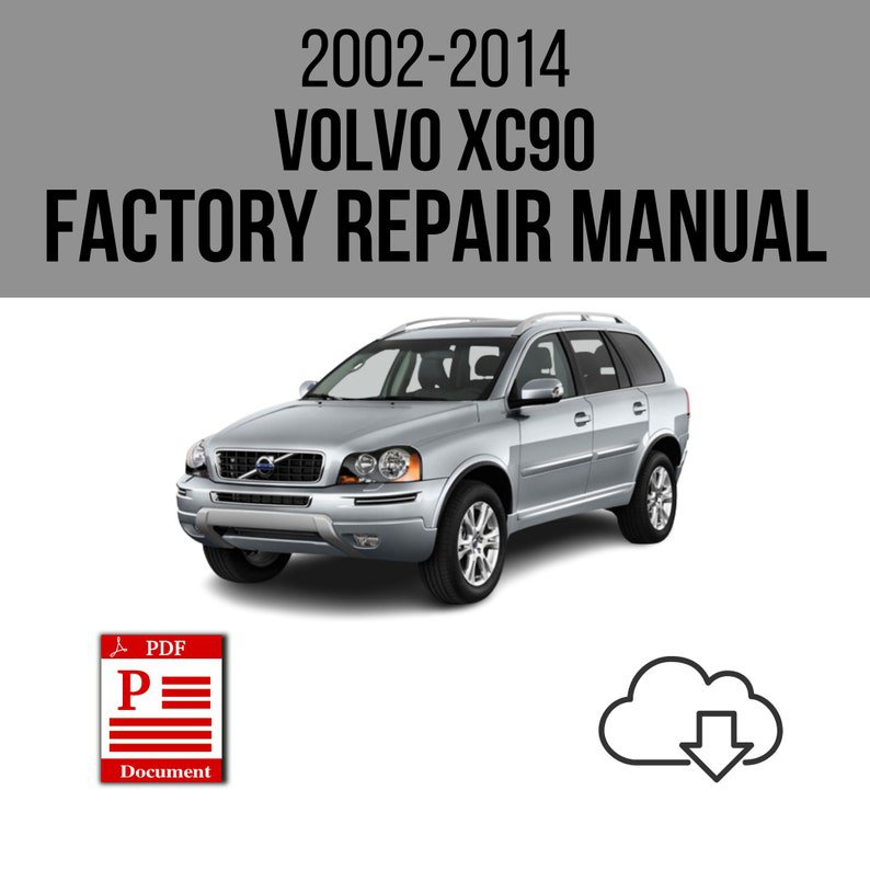 Volvo XC90 2002-2014 Workshop Service Repair Manual Download