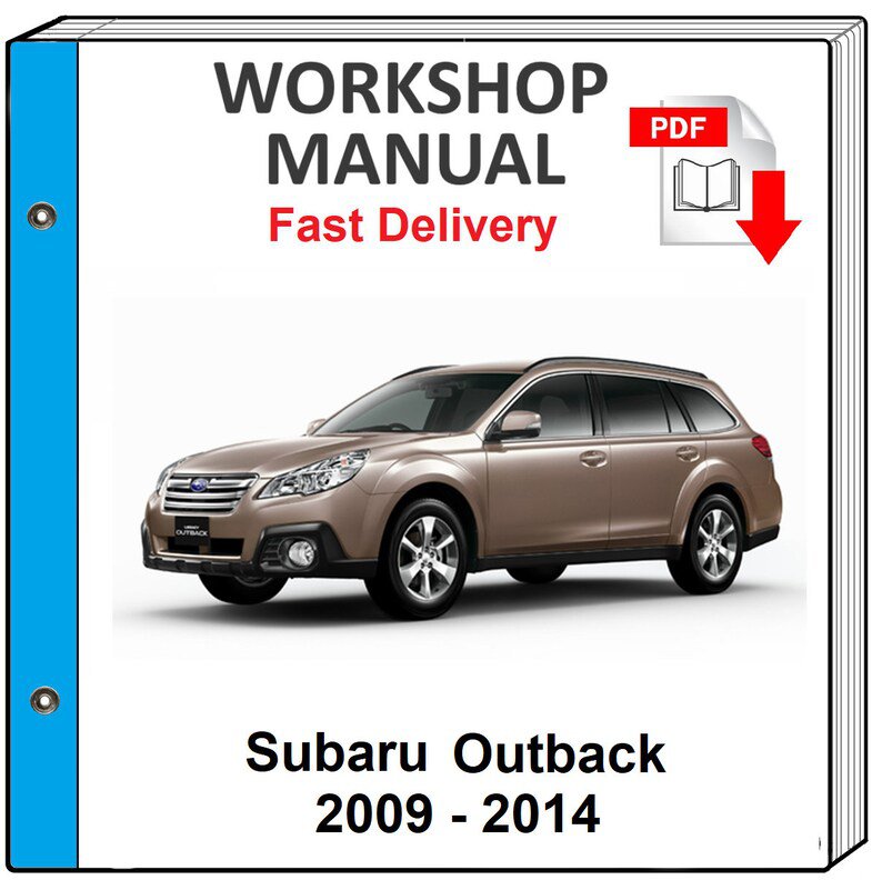 SUBARU OUTBACK 2009 2010 2011 2012 2013 2014 Service Repair Workshop Manual