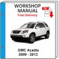 GMC ACADIA 2009 2010 2011 2012 2013 Service Repair Workshop MANUAL