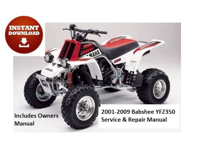 2001- 2009 Yamaha Banshee YFZ350 Service & Repair Manual/Owners Manual/Parts Catalog