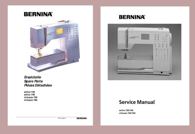 Bernina Activa 130/140*VIRTUOSA 150/160 Sewing Machine Service Manual