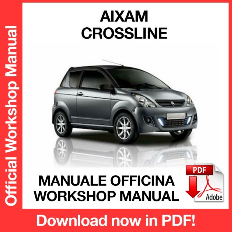 WORKSHOP MANUAL SERVICE REPAIR SERVICE REPAIR AIXAM CROSSLINE (EN)