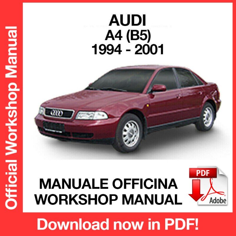 WORKSHOP MANUAL SERVICE REPAIR SERVICE REPAIR AUDI A4 B5 (1994-2001) (EN)