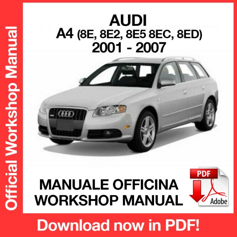 WORKSHOP MANUAL SERVICE REPAIR SERVICE REPAIR AUDI A4 S4 (2001-2007) (EN)