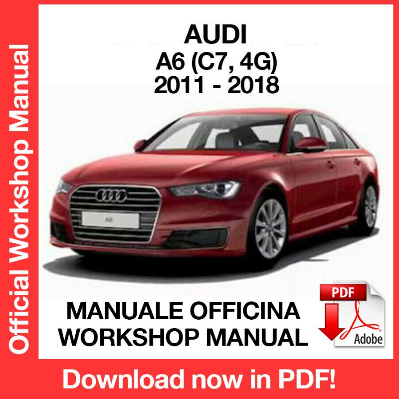 WORKSHOP MANUAL SERVICE REPAIR SERVICE REPAIR AUDI A6 (2011-2018) (EN)