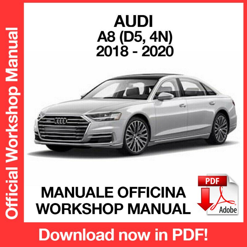 WORKSHOP MANUAL SERVICE REPAIR SERVICE REPAIR AUDI A8 (2018-2020) (EN)