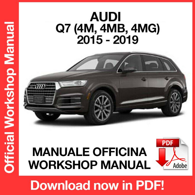 WORKSHOP MANUAL SERVICE REPAIR SERVICE REPAIR AUDI Q7 (2015-2019) (EN)