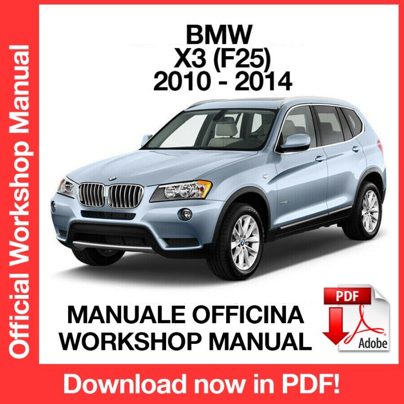 WORKSHOP MANUAL SERVICE REPAIR SERVICE REPAIR BMW X3 F25 (2010-2014) (EN)