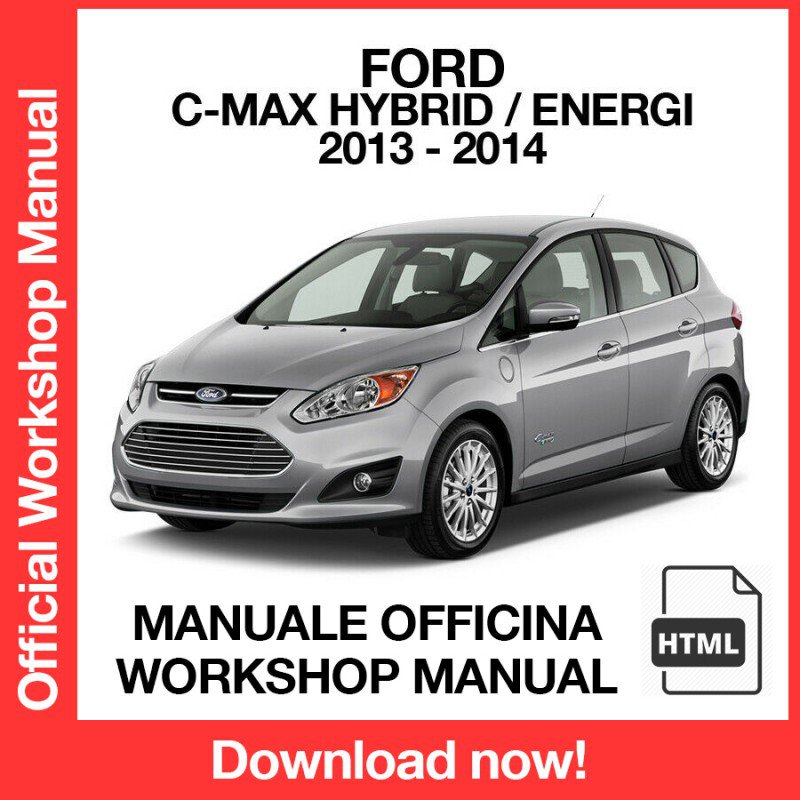 WORKSHOP MANUAL SERVICE REPAIR FORD C-MAX HYBRID (2013-2014) (EN)