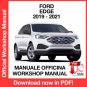 WORKSHOP MANUAL SERVICE REPAIR FORD EDGE (2019-2021) (EN)