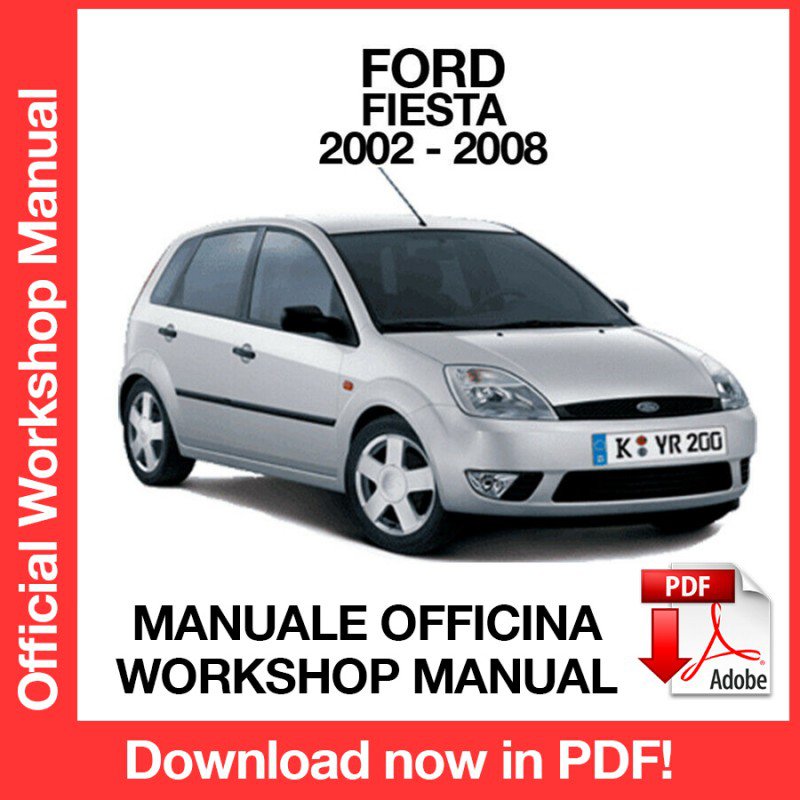 WORKSHOP MANUAL SERVICE REPAIR FORD FIESTA (2002-2008) (EN)