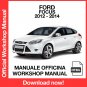 WORKSHOP MANUAL SERVICE REPAIR FORD FOCUS (2012-2014) (EN)
