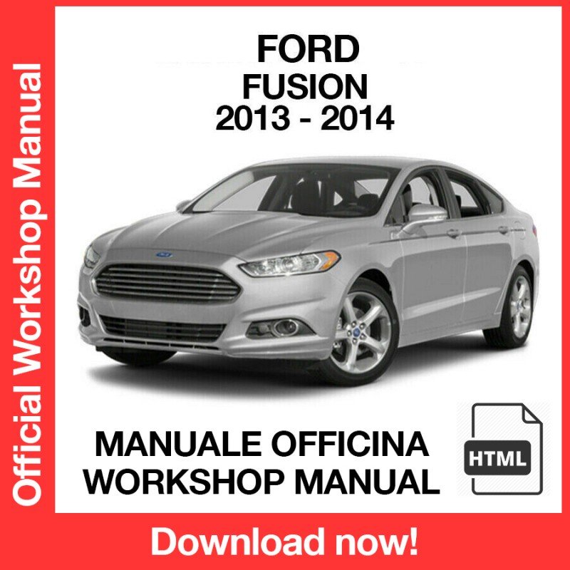 WORKSHOP MANUAL SERVICE REPAIR FORD FUSION (2013-2014) (EN)