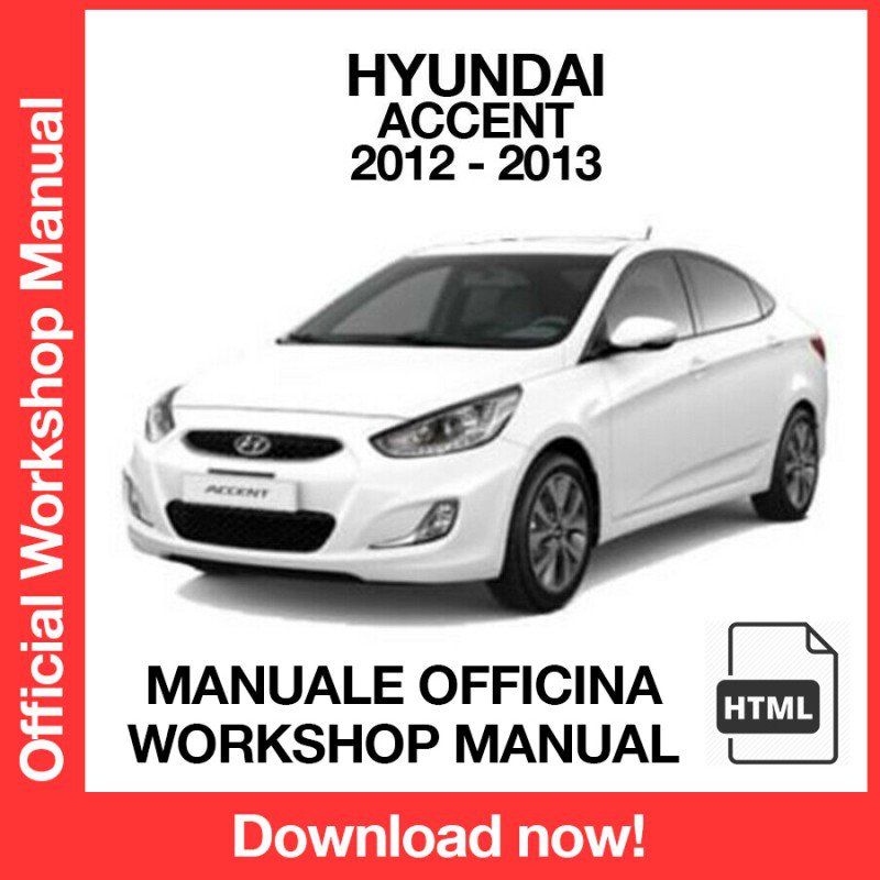WORKSHOP MANUAL SERVICE REPAIR HYUNDAI ACCENT RB (2012-2013) (EN)