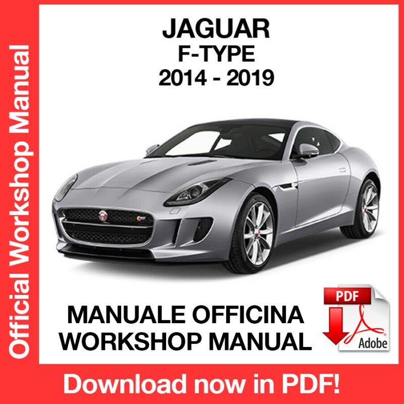 WORKSHOP MANUAL SERVICE REPAIR JAGUAR F-TYPE (2014-2019) (EN)