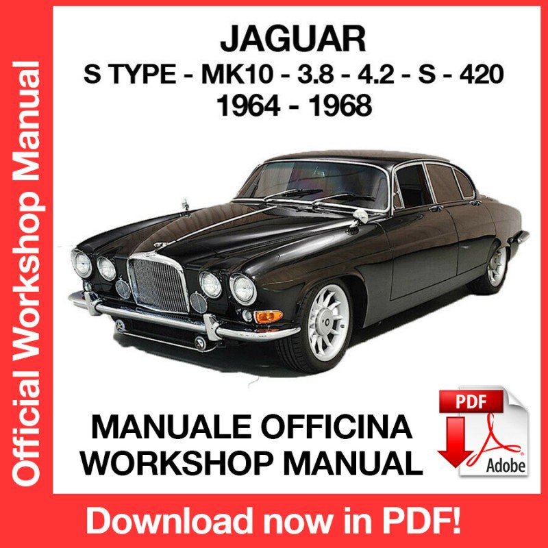 WORKSHOP MANUAL SERVICE REPAIR JAGUAR S-TYPE MK10 (1964-1968) (EN)