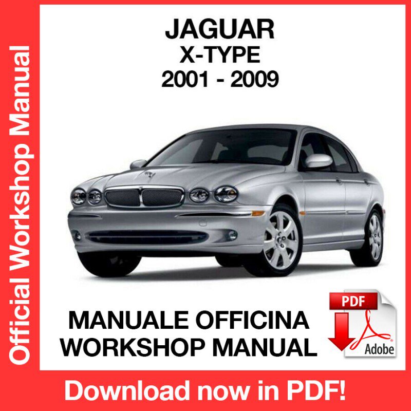 WORKSHOP MANUAL SERVICE REPAIR JAGUAR X-TYPE (2001-2009) (EN)