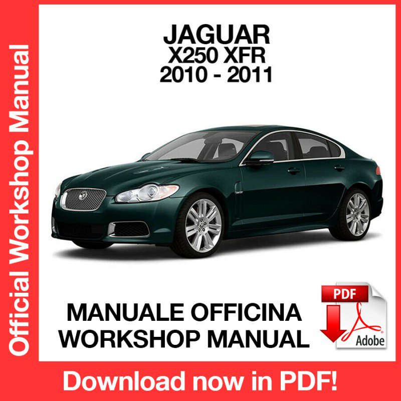 WORKSHOP MANUAL SERVICE REPAIR JAGUAR X250 XFR (2010-2011) (EN)